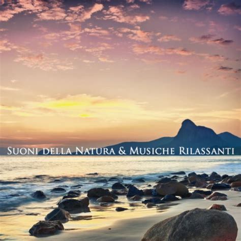 Amazon MusicでArmonia Benessere MusicaのSuoni della Natura Musiche