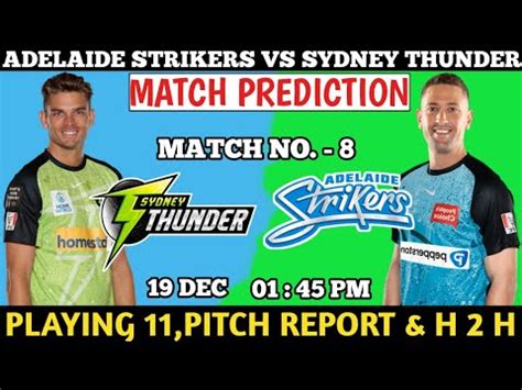 BBL 8th Match Prediction Adelaide Strikers Vs Sydney Thunder Match