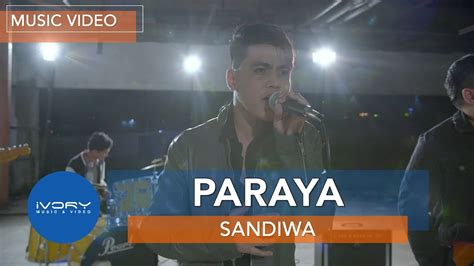 Sandiwa Paraya Official Music Video Youtube Music