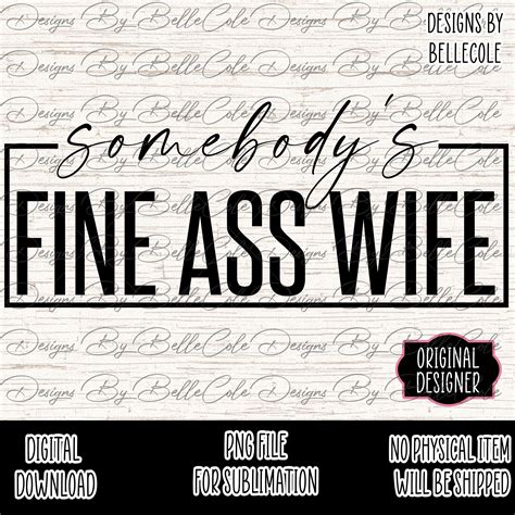 Somebodys Fine Ass Wife Png And Svg Included Digital Etsy India