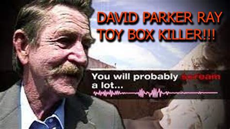 David Parker Ray The Toy Box Killer Killer Serialkillerdocumentary