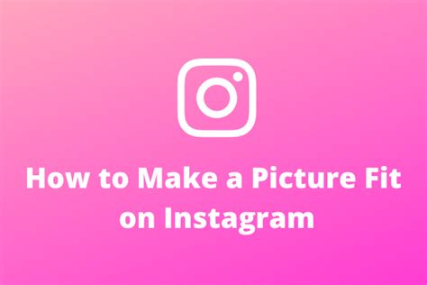 How To Make A Picture Fit On Instagram With Without Cropping