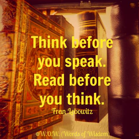 Think Before You Speak Read Before You Think Quotes