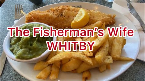 Fish Chips At The Fishermans Wife Whitby Youtube