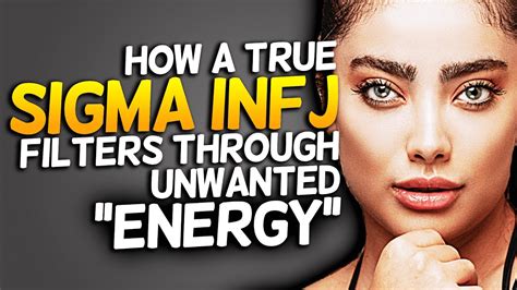 How A True Sigma INFJ Filters Through Unwanted Energy YouTube