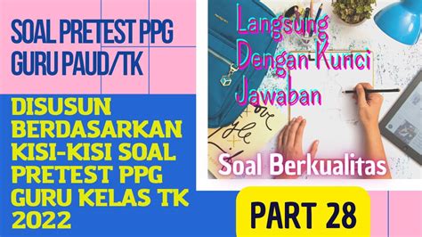 Soal Pretest Ppg Guru Paud Tk Disusun Berdasarkan Kisi Kisi Soal