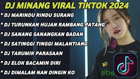 DJ MINANG VIRAL TIKTOK 2024 FULL BASS DJ MARINDU RINDU SURANG DJ