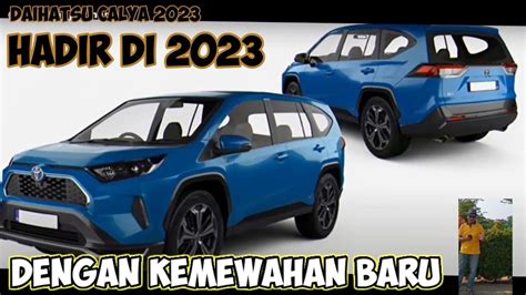 Toyota New Calya Hadir Di 2023 Dengan Kemawahan Baru YouTube