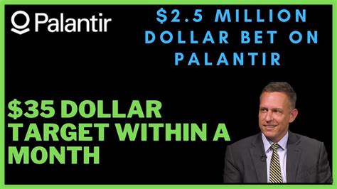 Palantir Is Going To 35 Within A Month 2 5 Million Dollar Bet