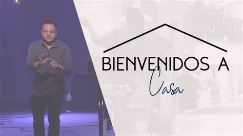 Kck South En Espa Ol Pastor Enrique Uria Bienvenidos A Casa Youtube