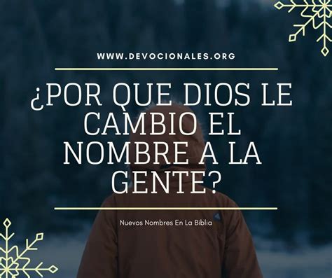 Por qué Dios Cambió Los Nombres de las Personas en la Biblia