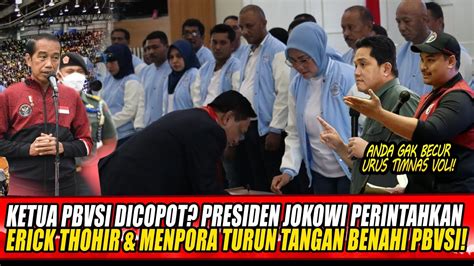 KETUA PBVSI DICOPOT PRESIDEN JOKOWI PERINTAHKAN ERICK THOHIR