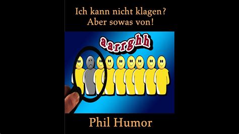 Ich Kann Nicht Klagen Aber Sowas Von Story Von Phil Humor Gelesen