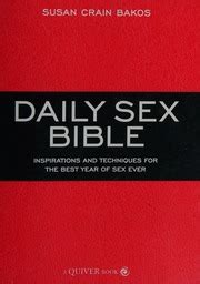 The Daily Sex Bible Inspirations And Techniques For The Best Year Of Sex Ever Bakos Susan