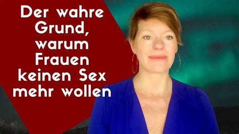 Der Wahre Grund Warum Frauen Keinen Sex Mehr Wollen 🧐 Mit Jenny Kühne