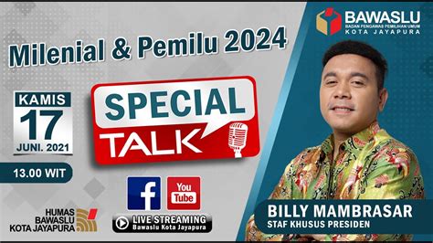 Special Talk Billy Mambrasar Staf Khusus Presiden Youtube