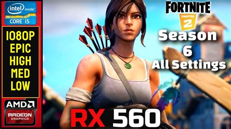 Fortnite Chapter 2 Season 6 Rx 560 1080P Epic High Med Low