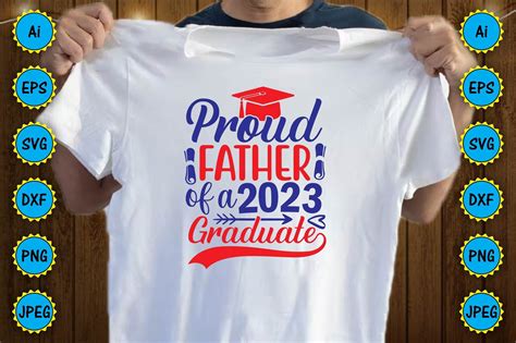 Proud Father Of A 2023 Graduate Svg File Graphic By Carftartstore18