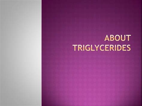 About Triglycerides Ppt