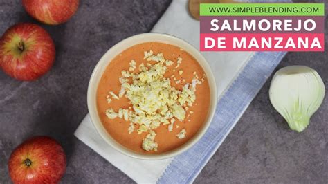 SALMOREJO DE MANZANA Cómo hacer salmorejo diferente Receta de