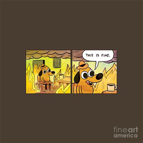 This Is Fine Meme Drawing By Cakrawangsa Mangunsong Fine Art America