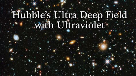 Hubbles Ultra Deep Field 2014 With Ultraviolet Light Youtube