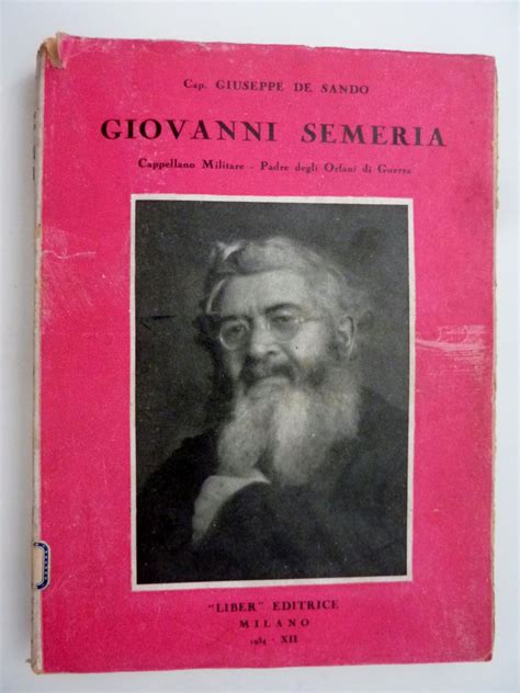 GIOVANI SEMERIA Cappellano Militare Padre Degli Orfani Di Guerra By