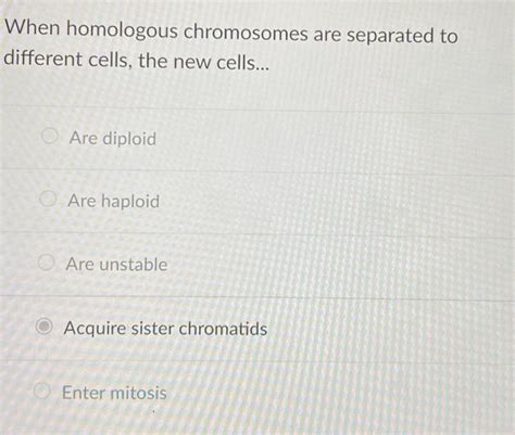 Solved When homologous chromosomes are separated to | Chegg.com 