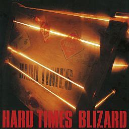 HARD TIMES 2019 Remaster ブリザード