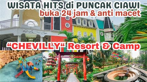 Wisata Seru Di Ciawi Bogor Chevilly Resort Camp Review Lengkap Youtube