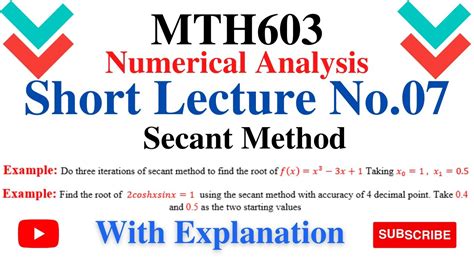 Mth603 Short Lecture No 7 Secant Method Numerical Analysis Examples