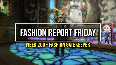 Ffxiv Fashion Report Friday Week 200 Theme Fashion Gatekeeper