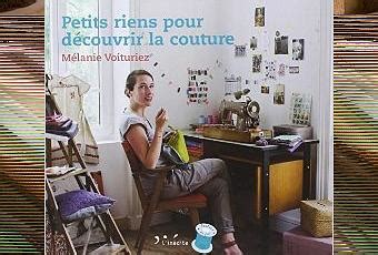 Petits Riens Pour D Couvrir La Couture De M Lanie Voituriez Voir