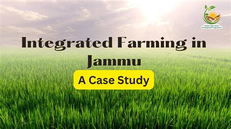 INTEGRATED FARMING SYSTEM: JAMMU DIVISION - YouTube