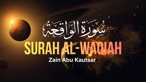 Surah Al Waqiah Recited By Zain Abu Kautsar