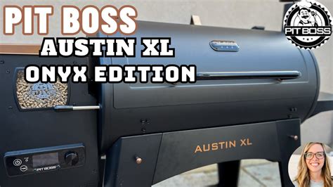 Pit Boss Austin Xl Pit Boss Grill Review Part Answering Questions