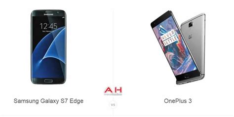 Phone Comparisons Samsung Galaxy S7 Edge Vs Oneplus 3