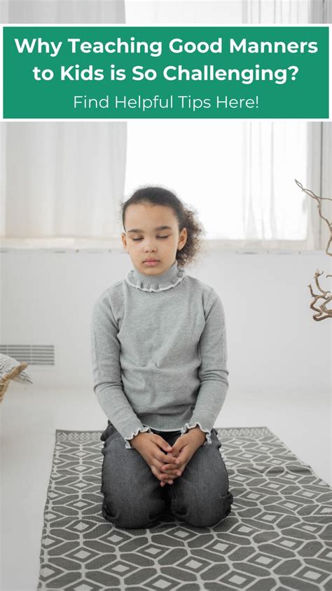 teaching good manners  kids   challenging find helpful tips