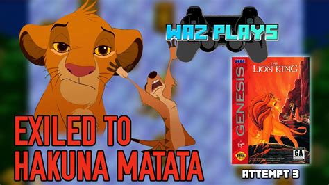 Exiled To Hakuna Matata Waz Plays The Lion King Sega Genesis