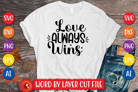 Love Always Wins cut file | Photoshop Graphics ~ Creative Market