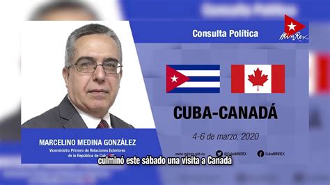 Resumen De La Visita A Canad Del Viceministro Primero De Relaciones