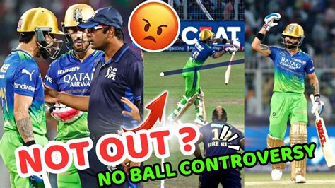 Virat Kohli No Ball Controversy 😨 Virat Kohli Angry Kkr Vs Rcb Ipl 2024 Youtube