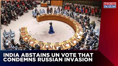 Russia Ukraine War India Abstains Vote From Unsc Takes Balanced