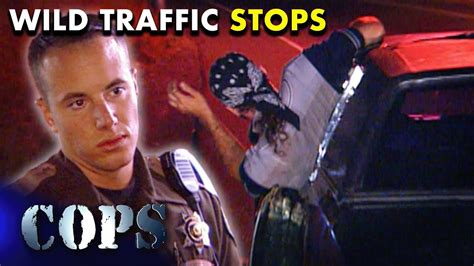 6 Wildest Traffic Stops From Season 13 Cops Tv Show Youtube