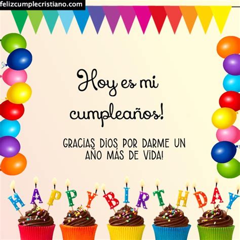 Es mi cumpleaños gracias Dios por darme un año más de vida