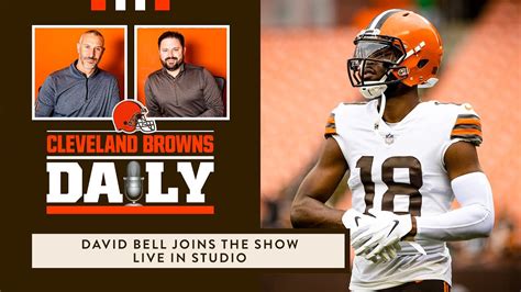 Cleveland Browns Daily David Bell Joins The Show Live In Studio YouTube