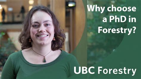 Phd Doctor Of Philosophy At Ubc Faculty Of Forestry Youtube