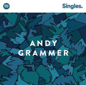 Andy Grammer - Spotify Singles Lyrics and Tracklist | Genius