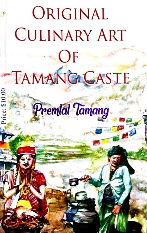 Original Culinary Art Of Tamang Caste Heritage Publishers