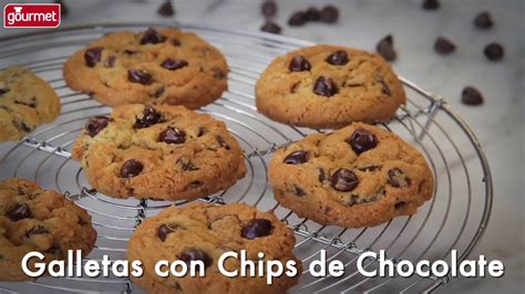 Receta Galletas Con Chips De Chocolate Gourmet Youtube